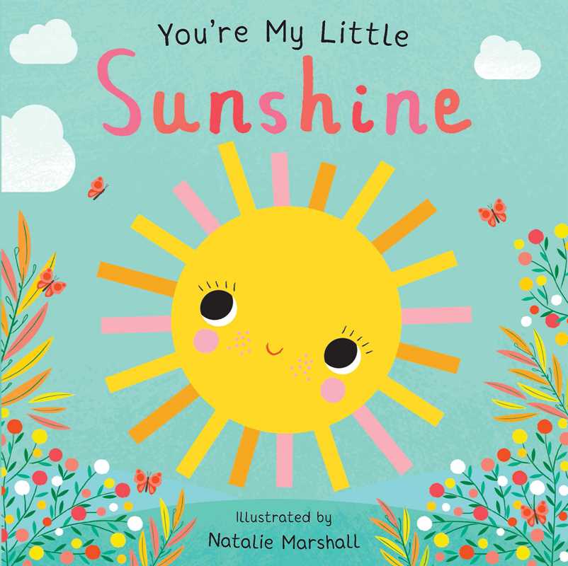 You're My Little Sunshine by Natalie Marshall