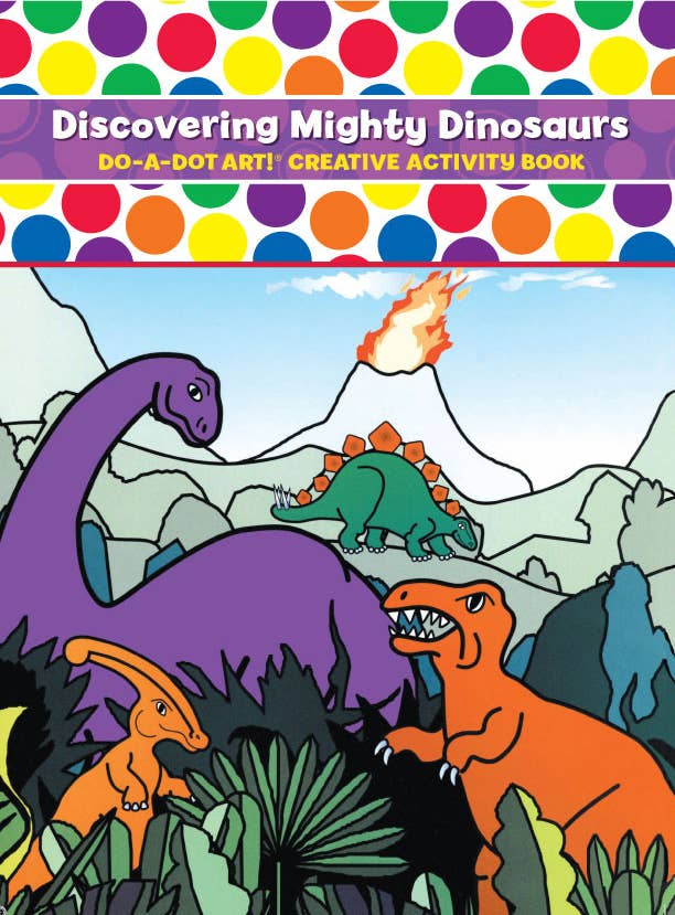 Do A Dot Art! Discovering Mighty Dinosaurs – Activity Book