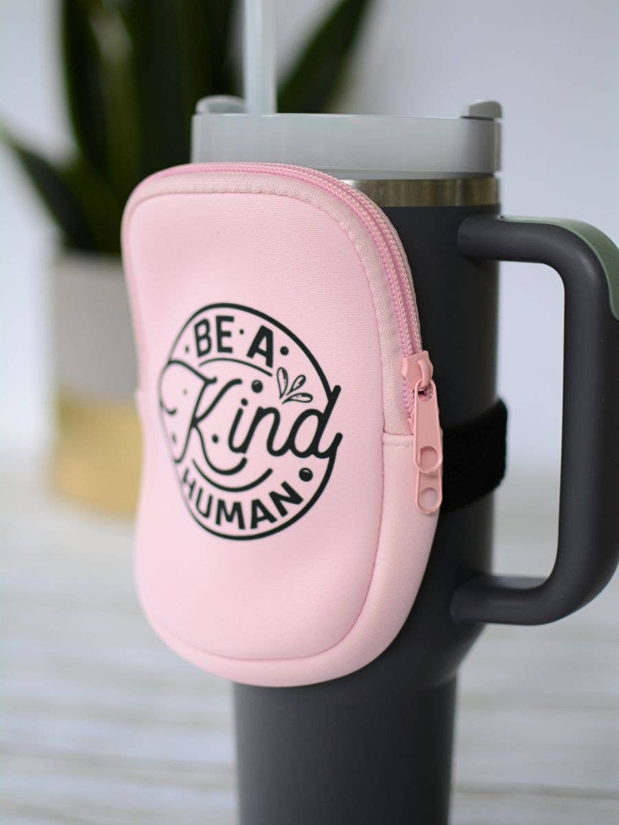 Be a KIND Human Water bottle Tumbler pouch organize neoprene