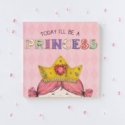 Today I'll Be a Princess by Paula Croyle