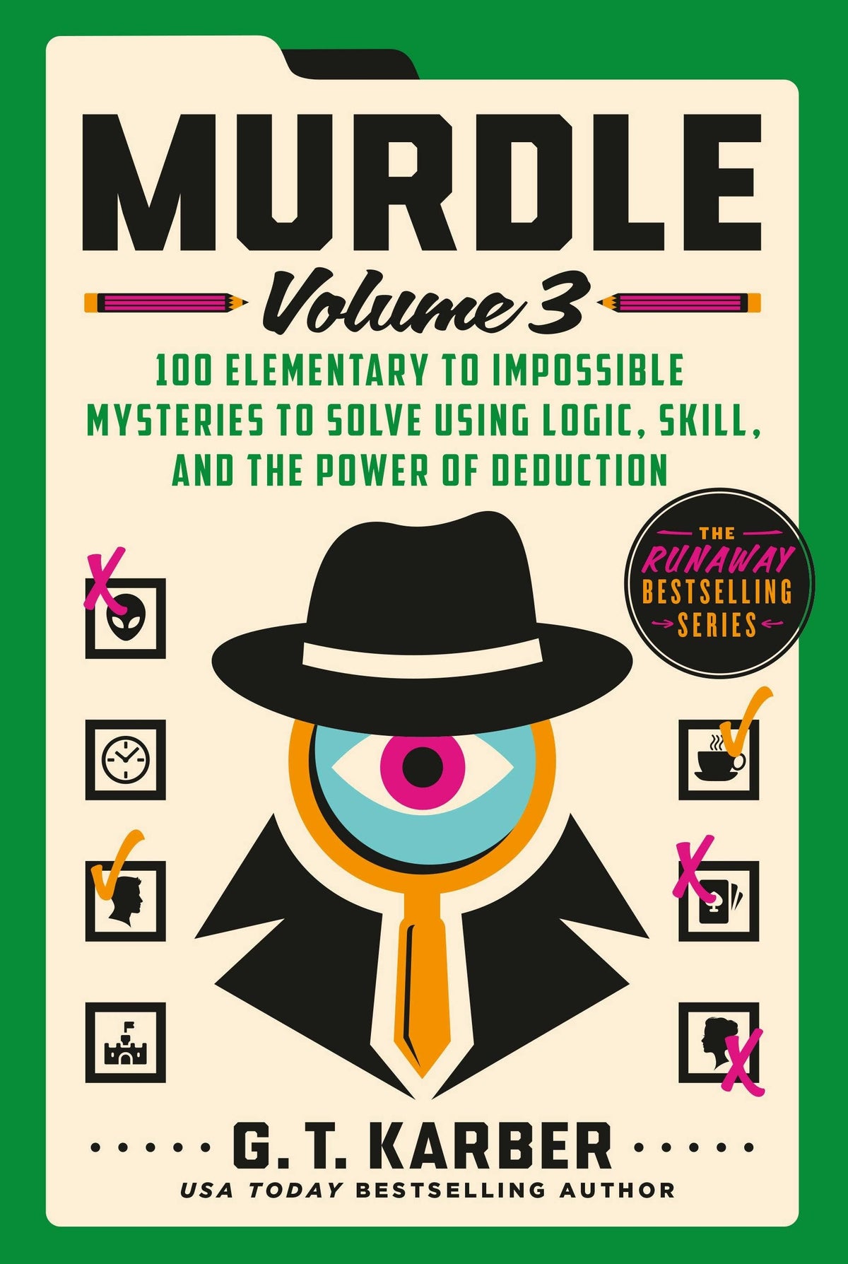 Murdle Volume 3: 100 Logic And Deduction Mysteries