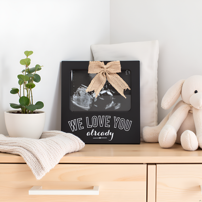 We Love You Already Sonogram Photo Frame, Black