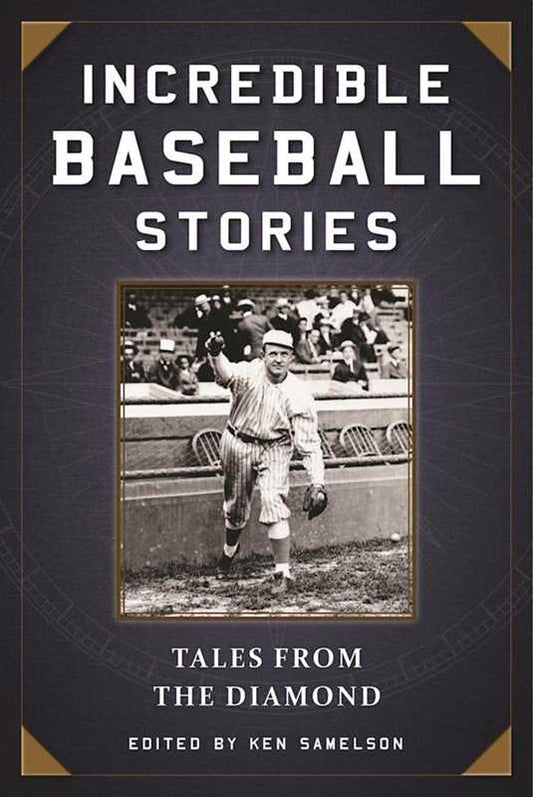 Incredible Baseball Stories by