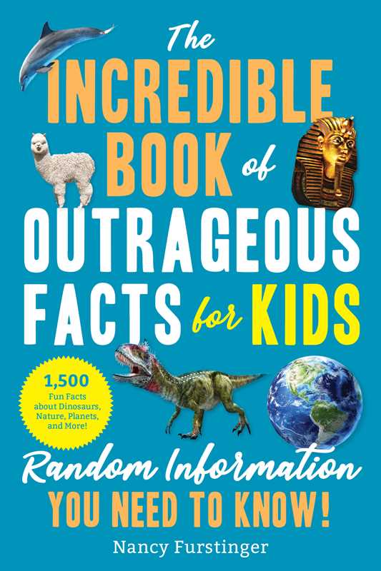 Incredible Book of Outrageous Facts for Kids by Nancy Furstinger