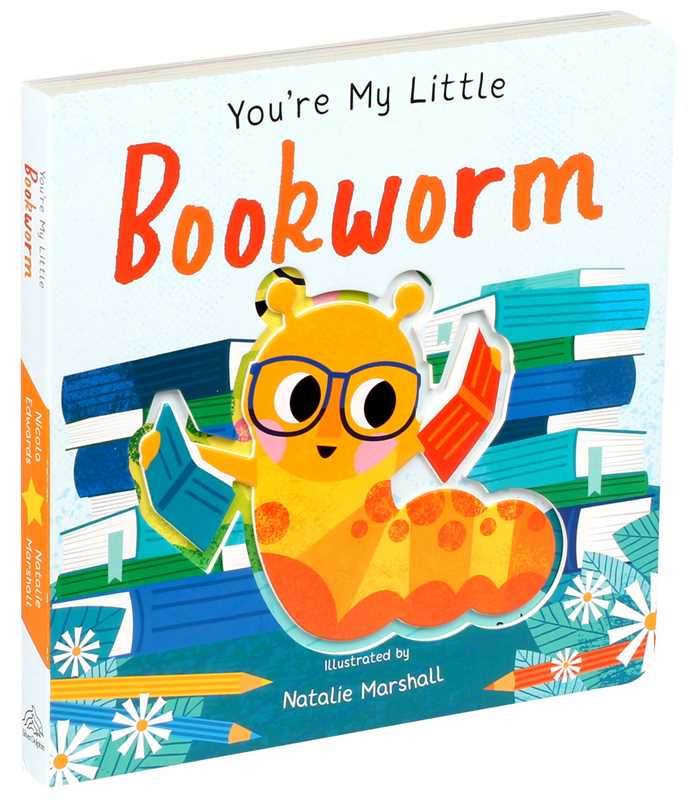 You're My Little Bookworm by Nicola Edwards