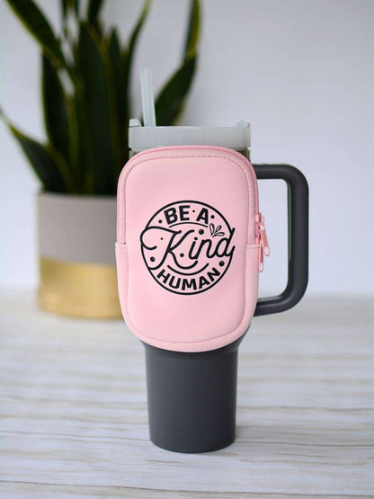 Be a KIND Human Water bottle Tumbler pouch organize neoprene